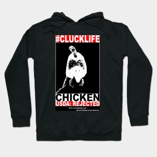 #CLUCKLIFE Chicken USDA Rejected Hoodie